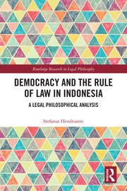Democracy and the Rule of Law in Indonesia: A Legal Philosophical Analysis book cover
