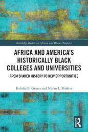 Africa and America's Historically Black Colleges and Universities: From Shared History to New Opportunities book cover