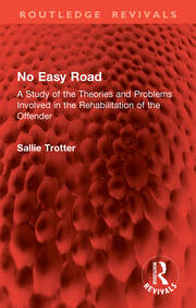 No Easy Road: A Study of the Theories and Problems Involved in the Rehabilitation of the Offender book cover