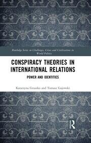 Conspiracy Theories in International Relations: Power and Identities book cover