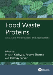 Food Waste Proteins: Extraction, Modification, and Applications book cover