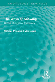 The Ways of Knowing: Or The Methods of Philosophy book cover