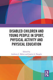 Disabled Children and Young People in Sport, Physical Activity and Physical Education book cover