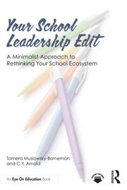 Your School Leadership Edit: A Minimalist Approach to Rethinking Your School Ecosystem book cover