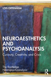 Neuroaesthetics and Psychoanalysis: Curiosity, Creativity, and Crisis book cover