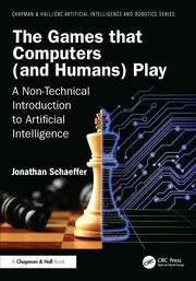 The Games that Computers (and Humans) Play: A Non-Technical Introduction to Artificial Intelligence book cover
