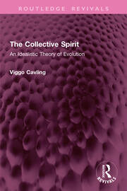 The Collective Spirit: An Idealistic Theory of Evolution book cover
