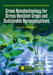 Green Nanotechnology for Stress-Resilient Crops and Sustainable Agroecosystems book cover