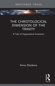 The Christological Dimension of the Trinity: A Tale of Hypostatical Existence book cover