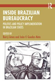 Inside Brazilian Bureaucracy: Politics and Policy Implementation in Brazilian States book cover