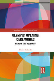 Olympic Opening Ceremonies: Memory and Modernity book cover