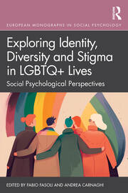 Exploring Identity, Diversity and Stigma in LGBTQ+ Lives: Social Psychological Perspectives book cover