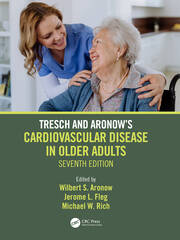Tresch and Aronow's Cardiovascular Disease in Older Adults: Seventh Edition book cover