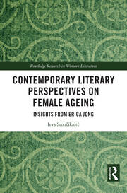 Contemporary Literary Perspectives on Female Ageing: Insights from Erica Jong book cover
