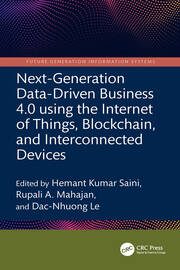 Next-Generation Data-Driven Business 4.0 using the Internet of Things, Blockchain, and Interconnected Devices book cover