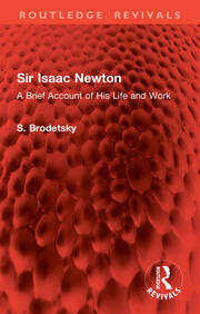Sir Isaac Newton: A Brief Account of His Life and Work book cover