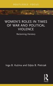 Women’s Roles in Times of War and Political Violence: Reclaiming Herstory book cover