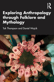 Exploring Anthropology through Folklore and Mythology book cover