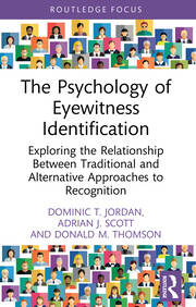 The Psychology of Eyewitness Identification: Exploring the Relationship Between Traditional and Alternative Approaches to Recognition book cover