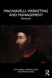 Machiavelli, Marketing and Management: Revisited book cover