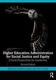 Higher Education Administration for Social Justice and Equity: Critical Perspectives for Leadership book cover