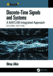 Discrete-Time Signals and Systems: A MATLAB Integrated Approach book cover