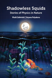 Shadowless Squids: Stories of Physics in Nature book cover