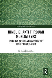 Hindu Bhakti Through Muslim Eyes: Islam and Caitanya Vaiṣṇavism in the Twenty-First Century book cover
