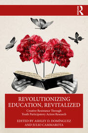 Revolutionizing Education, Revitalized: Creative Resistance Through Youth Participatory Action Research book cover