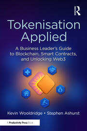 Tokenisation Applied: A Business Leader's Guide to Blockchain, Smart Contracts, and Unlocking Web3 book cover