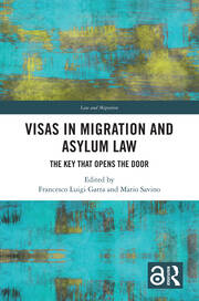 Visas in Migration and Asylum Law: The Key that Opens the Door book cover