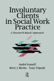 Involuntary Clients in Social Work Practice: A Research-Based Approach book cover