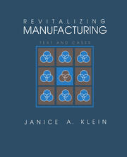 Revitalizing Manufacturing: Text and Cases book cover