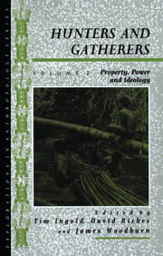 Hunters and Gatherers (Vol II): Vol II: Property, Power and Ideology book cover