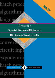 Routledge Spanish Technical Dictionary Diccionario tecnico ingles: Volume 1: Spanish-English/ingles-espanol book cover