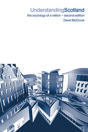 Understanding Scotland: The Sociology of a Nation book cover
