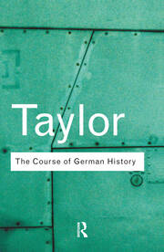 The Course of German History: A Survey of the Development of German History since 1815 book cover