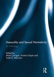 Asexuality and Sexual Normativity: An Anthology book cover