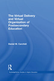 The Virtual Delivery and Virtual Organization of Post-secondary Education book cover
