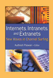 Internets, Intranets, and Extranets: New Waves in Channel Surfing book cover