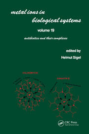 Metal Ions in Biological Systems: Volume 19: Antibiotics and Their Complexes book cover