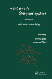 Metal Ions in Biological Systems: Volume 23: Nickel and its Role in Biology book cover