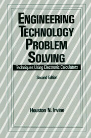 Engineering Technology Problem Solving: Techniques Using Electronic Calculators, Second Edition book cover
