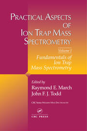 Practical Aspects of Ion Trap Mass Spectrometry, Volume I book cover
