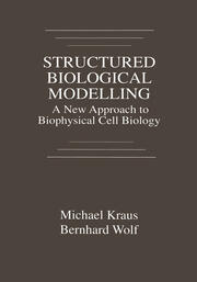 Structured Biological Modelling: A New Approach to Biophysical Cell Biology book cover