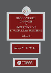 Blood Vessel Changes in Hypertension Structure and Function, Volume I book cover