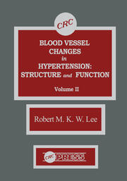 Blood Vessel Changes in Hypertension Structure and Function, Volume II book cover