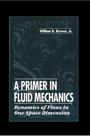 A Primer in Fluid MechanicsDynamics of Flows in One Space Dimension book cover
