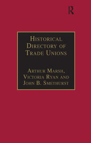 Historical Directory of Trade Unions: Volume 4, Including Unions in Cotton, Wood and Worsted, Linen and Jute, Silk, Elastic Web, Lace and Net, Hosiery and Knitwear, Textile Finishing, Tailors and Garment Workers, Hat and Cap, Carpets and Textile Engineering book cover