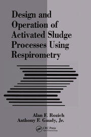 Design and Operation of Activated Sludge Processes Using Respirometry book cover